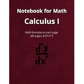 Notebook for Math. Calculus I. Math formulas on each page (80 pages, 8.5&rdquo;x11&rdquo;)