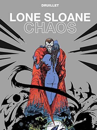 Lone Sloane, Tome 4 : Chaos by Philippe Druillet