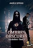 Les archers: Ombres obscures, T1 (French Edition) by 