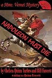 Front cover for the book Napoleon Must Die by Quinn Fawcett