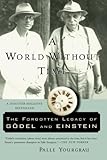 A World Without Time: The Forgotten Legacy of Godel and Einstein cover
