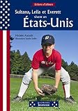 Sultana, Leila et Everett vivent aux Etats-Unis (French Edition) by 