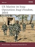 US Marine in Iraq: Operation Iraqi Freedom, 2003 (Warrior) by 