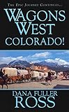 Wagons West: Colorado!