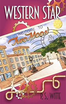 Western Star: Welcome to Two Moon (The Western Star Series Book 1) by [Witte, P.S.]
