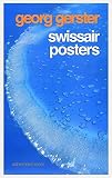 Georg Gerster: Swissair Posters by