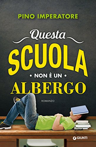 Pino Imperatore - Questa scuola non è un albergo (2015)