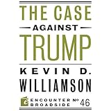 The Case Against Trump (Encounter Broadsides)