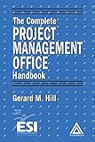 The Complete Project Management Office Handbook