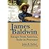 James Baldwin: Escape from America, Exile in Provence