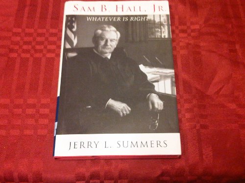 SAM B. HALL: Whatever Is Right 187809677X Book Cover