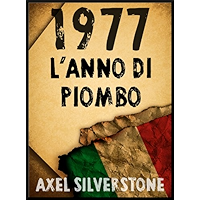 1977: L'Anno di Piombo (Fuori Collana Vol. 11) (Italian Edition) book cover