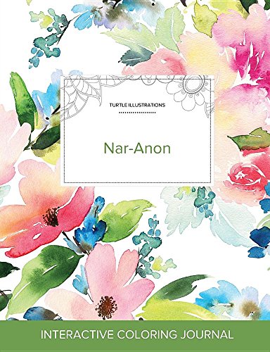 Adult Coloring Journal: Nar-Anon (Turtle Illustrations, Pastel Floral)