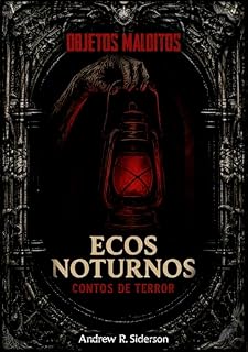 Livro Ecos Noturnos - Objetos Malditos: Contos de Terror