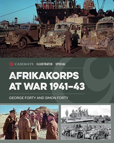 Rommel's Afrika Korps in Colour: Rare German Photographs from the
