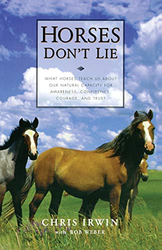 Horses Don't Lie by Chris Irwin
