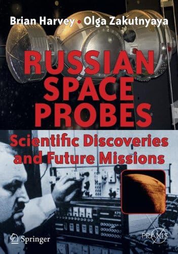 Russian Space Probes: Scientific Discoveries and Future Missions (Springer Praxis Books)