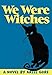 We Were Witches by 