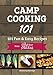 Camp Cooking 101: 101 Fun & Easy Recipes from The Outdoor Princess by Kimberly Eldredge