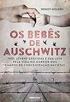 Os beb&ecirc;s de Auschwitz