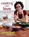 Cooking with Love: Comfort Food that Hugs You by Carla Hall, Genevieve Ko