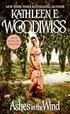 Front cover for the book Ashes in the Wind by Kathleen E. Woodiwiss