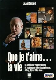 Que je t'aime la vie