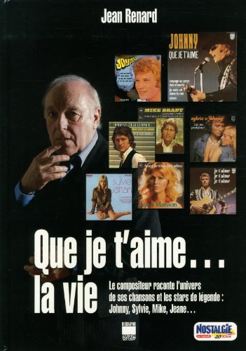 Que je t'aime la vie