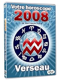 Votre Horoscope 2008 - Verseau
