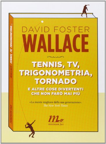 Tennis, Tv, trigonometria, tornado (e altre cose divertenti che non farò mai più)