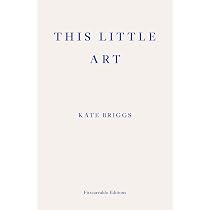 Amazon.com: This Little Art: 9781910695456: Briggs, Kate: Books