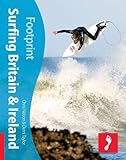 Surfing Britain & Ireland, 2nd: Tread Your Own Path (Footprint Travel Guides) by Chris Nelson, Demi Taylor