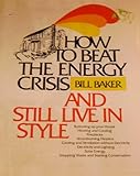 Paperback How to Beat the Energy Crisis and Still Live in Style Book