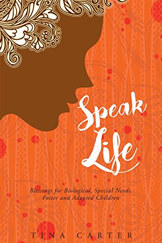 Download Speak Life - Blessings for Biological, Special Needs, Foster, and Adopted Children