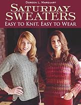 Saturday Sweaters: Easy to Knit; Easy to Wear