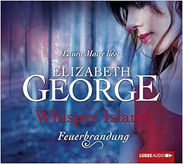 Whisper Island Feuerbrandung Teil 3 Amazon De George Elizabeth Prasser Christoph Maire Laura Bucher