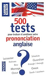 500 tests de prononciation de l'anglais GB-US pour s'évaluer et progresser