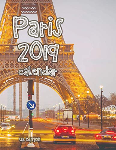 Paris 2019 Calendar (UK Edition) by 