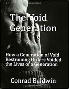 The Void Generation How A Generation Of Void Restraining Orders Voided The Lives Of A