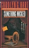 Front cover for the book Something Wicked by Carolyn G. Hart