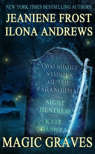 Magic Graves (Kate Daniels Series)