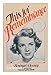 This for Remembrance: The Autobiography of Rosemary Clooney, an Irish-American Singer by 