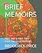 BRIEF MEMOIRS: PART ONE & PART TWO by BRODERICK PRICE