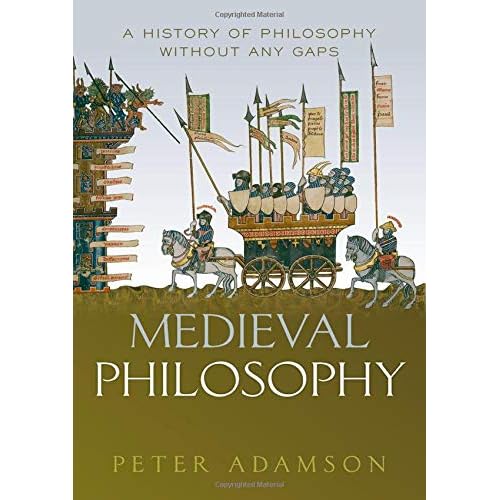 Medieval Philosophy: A history of philosophy without any gaps, Volume 4