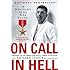 On Call in Hell: A Doctor's Iraq War Story