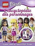 Lego friends. L'encyclopédie des personnages : Avec une figurine by 