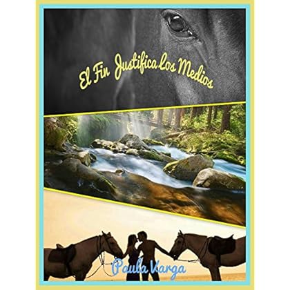 El fin justifica los medios El fin justifica los medios