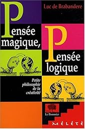 Pensée magique, pensée logique