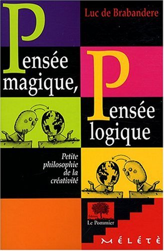 Pensée magique, pensée logique