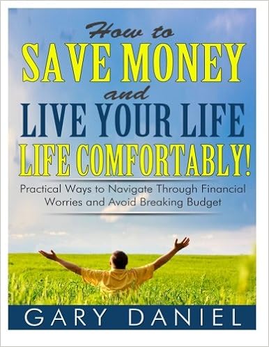 How To Save Money And Live Your Life Comfortably Practical Ways